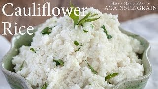 Simple Cauliflower Rice aka quotCauli Ricequot Recipe The Best of All Time  Danielle Walker [upl. by Seraphina]