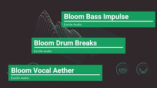 Bloom Bass Impulse Bloom Drum Breaks Bloom Vocal Ether  Demo Songs [upl. by Beatty]