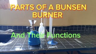 PARTS OF A BUNSEN BURNER FUNCTIONSGRADE 789 [upl. by Aicele]