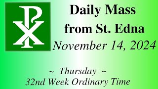 Daily Mass from St Edna  Nov 14 2024 [upl. by Notreb726]