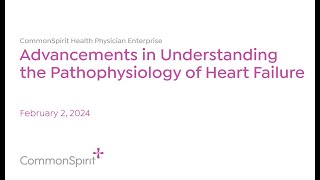 Virtual Grand Rounds Advancements in Understanding the Pathophysiology of Heart Failure [upl. by Williams]