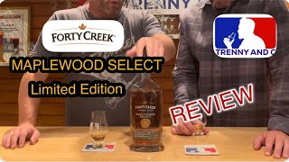 Forty Creek Maplewood Select Limited Edition Review [upl. by Simmons568]