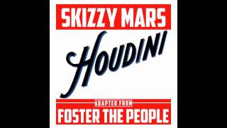 Skizzy Mars  Houdini ft Foster The People Official Audio [upl. by Marr]