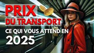 Prix du Transport  Ce Qui Vous Attend en 2025 [upl. by Oj413]