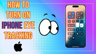 How to Enable Eye Tracking on iPhone in iOS 18 A StepbyStep Guide [upl. by Parette]