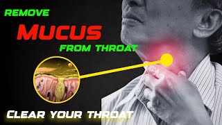 Say Goodbye to Throat Mucus The Real Cause and Solution [upl. by Palocz]