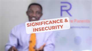 Why People Do What They Do  Significance amp Insecurity [upl. by Amedeo]