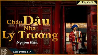 Tiểu Thuyết HAY CHÁU DÂU NHÀ LÝ TRƯỞNG TẬP CUỐI Tiểu Thuyết Hay Làm Đến Mê Mẩn Lòng Người [upl. by Berardo569]