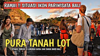 RAMAI  SITUASI PURA TANAH LOT BALI  IKON PARIWISATA BALI [upl. by Ennywg]