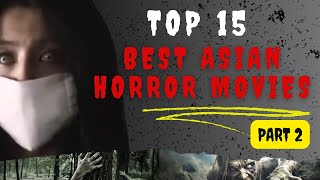 15 Best Asian Horror Movies Thatll Make You Scream Part 2 [upl. by Sybley]