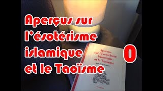 René Guénon  Aperçus sur lésotérisme islamique et le Taoïsme  012 [upl. by Gusta439]