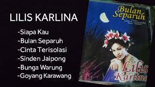 LILIS KARLINA full album dangdut lawas paling populer [upl. by Stubbs45]