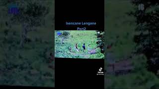 isencane lengane part 2 [upl. by Clawson]