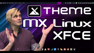 MX Linux 21 XFCE Theming Guide Step by step [upl. by Ttehc]