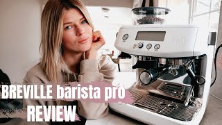 Breville Barista Pro Espresso Machine REVIEW [upl. by Yelraf978]