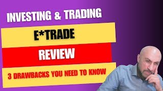 ETRADE Investing Review 📢 3 Drawbacks You Need To Know [upl. by Eiramaliehs]