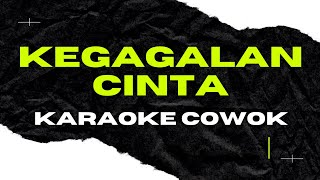 karaoke kegagalan cinta nada cowok [upl. by Zwiebel951]