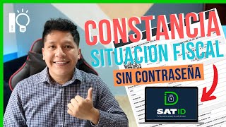 COMO DESCARGAR MI CONSTANCIA DE SITUACIÓN FISCAL SIN CONTRASEÑA A TRAVÉS DE SAT ID  IContable 💡 [upl. by Akim246]