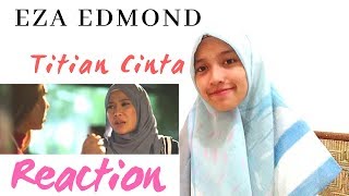 Titian Cinta  REACTION OST Bahagia  Eza Edmond [upl. by Cacie]