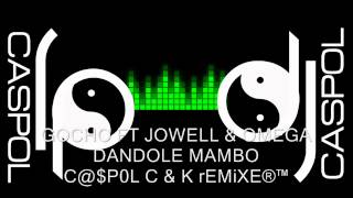 GOCHO FT JOWELL amp OMEGA DANDOLE MAMBO DJ CASPOL REMIX 2011 [upl. by Ailana313]