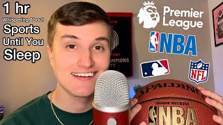 ASMR  Whispering About Sports Until You Sleep [upl. by Carlie]