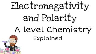 Electronegativity amp Polarity  Explained  A level Chemistry [upl. by Bobbie]