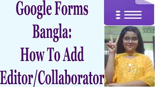 Google Forms Bangla How To Add EditorCollaborator [upl. by Lolanthe]