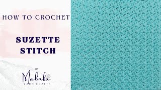 How To Crochet the Suzette Stitch Easy Beautiful Crochet Stitch Tutorial for Beginners [upl. by Sherry442]