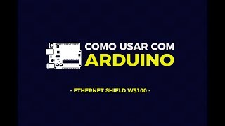 Como usar com Arduino  Ethernet Shield W5100 Web server [upl. by Hallagan]