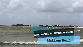 Windsurfen beim Sommersturm  Makkum Beach [upl. by Leitnahs]