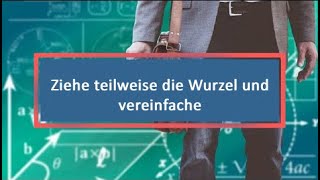 Ziehe teilweise die Wurzel und vereinfache [upl. by Elicia435]