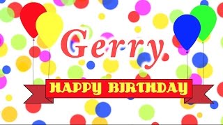 Happy Birthday Gerry Song [upl. by Vergil865]