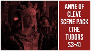 Anne of Cleves Scene Pack The Tudors S34 [upl. by Marlea]