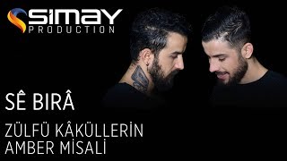 Se Bıra  Zülfü Kâküllerin Amber Misali Official Audio [upl. by Hanway]