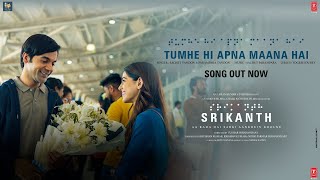 SRIKANTH TUMHE HI APNA MAANA HAI Song  RAJKUMMAR RAO ALAYA  SACHETPARAMPARA  BHUSHAN K [upl. by Gothart]