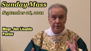 Sunday Mass  September 26 2021  Msgr Jim Lisante Pastor Our Lady of Lourdes Church [upl. by Ydissac310]