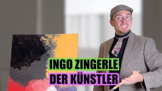 Ingo Zingerle  Der Künstler [upl. by Friedberg]