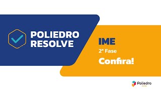 Poliedro Resolve  IME 2023  2ª Fase  Comentários Gerais [upl. by Golter375]