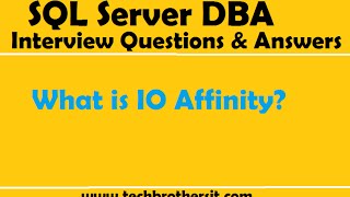 SQL Server DBA Interview Questions and Answers  What is IO Affinity [upl. by Hackett]