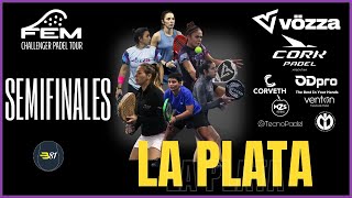 SEMIFINALES  3er Etapa FEM Challenger Padel Tour  La Plata [upl. by Freiman639]