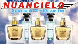 DREAM ON  LANÇAMENTO DA NUANCIELO  UNBOXING E PRIMEIRAS IMPRESSÕES perfume perfumorista [upl. by Venditti]