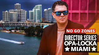 NO GO ZONES DIRECTOR SERIES Miami OPA LOCKA [upl. by Peh522]