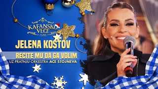 JELENA KOSTOV  RECITE MU DA GA VOLIM  UZIVO  ORK ACA STOJNEV  2024  NG [upl. by Demetria32]