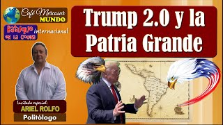 Trump 20 y la Patria Grande [upl. by Midge]