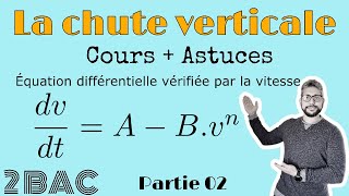 Cours Astuces  Équation différentielle vérifiée par la vitesse  partie 02  2BAC BIOF PC  SM [upl. by Yelehsa]