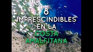 8 Imprescindibles en la Costa Amalfitana [upl. by Ursala]