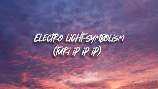 Electro lightSymbolism Lyrics turi ip ip ip [upl. by Aiam249]