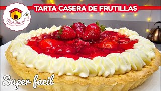 TARTA FACIL de FRUTILLAS CON CREMA masa rápida [upl. by North]