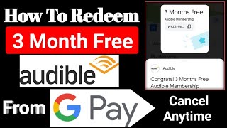 3 Month Free Audible Membership  Gpay audible coupon of 3 month [upl. by Yeo]