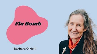 Barbara Oneill Flu Bomb Recipe for Cold and Flu  Holistic Health [upl. by Eisyak]